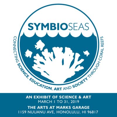 A logo for "SYMBIOSEAS" with coral, fish, and exhibit details for an art and science event in Honolulu, HI.